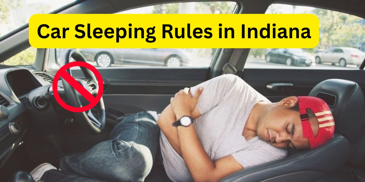 Indiana's New Sleeping-in-Car Laws You Should Know These Points