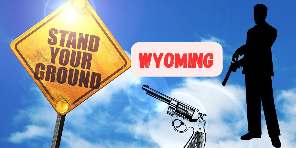 Wyoming's Stand Your Ground Law What Every Citizen Needs to Understand!