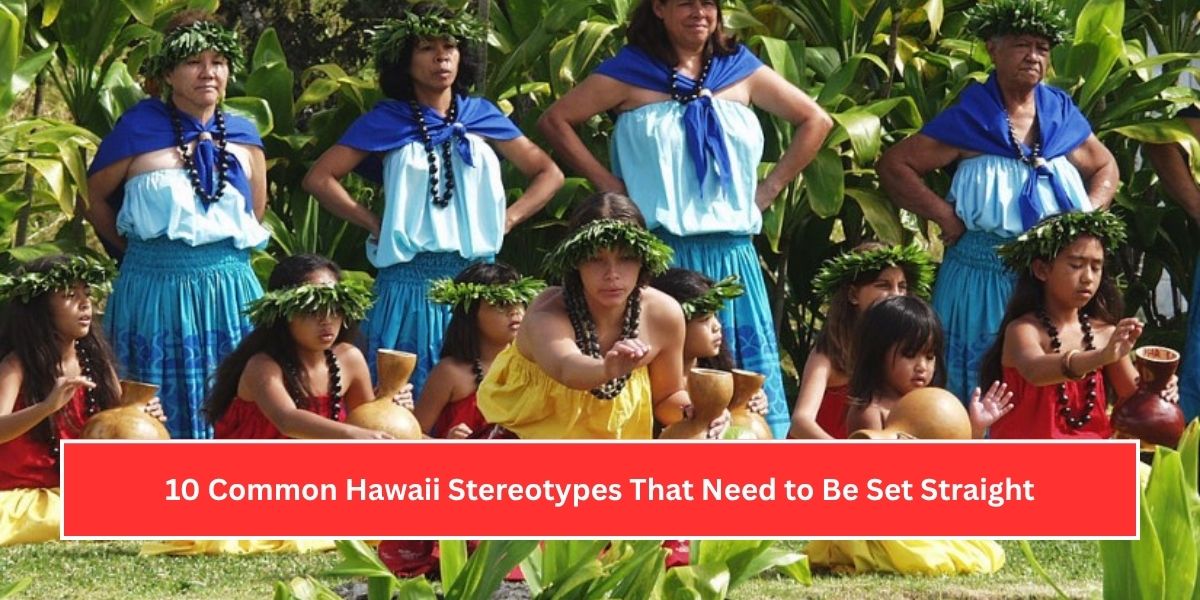10 Common Hawaii Stereotypes That Need to Be Set Straight