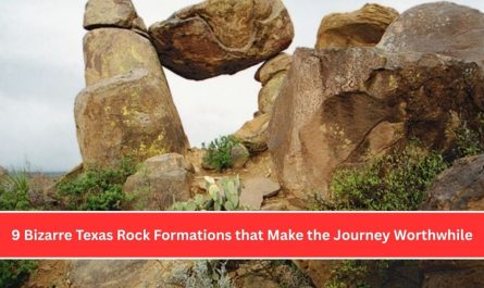 9 Bizarre Texas Rock Formations that Make the Journey Worthwhile