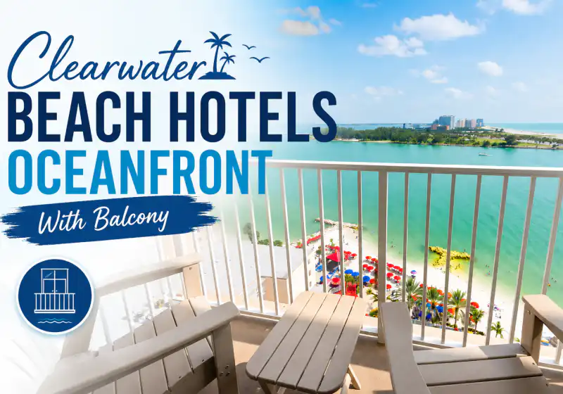 10 Best Clearwater Beach Hotels Oceanfront With Balcony (2026 Guide)