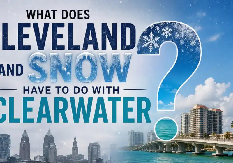 What does Cleveland and snow have to do with Clearwater?